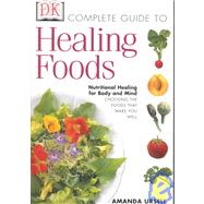 Healing Foods : Nutritional Healing for Body and Mind