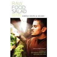 Raw Food Salad Bar : Simple Soups and Salads