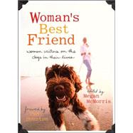 Woman's Best Friend Women Writers on the Dogs in Their Lives