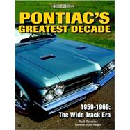Pontiac's Greatest Decade 1959-1969 The Wide Track Era