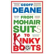 From Mohair Suits to Kinky Boots How Music, Clothes and Going Out Shaped My Life and Upset My Mother