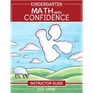 Kindergarten Math With Confidence Instructor Guide