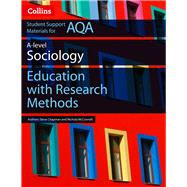 Collins Student Support Materials – AQA AS and A Level Sociology Education with Research Methods