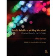 Public Relations Writing Worktext : A Practical Guide for the Profession