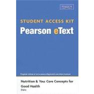 Pearson eText Student Access Kit for Nutrition & You: Core Concepts for Good Health