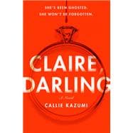 Claire, Darling A Novel