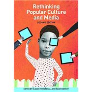Rethinking Popular Culture and Media Second Edition