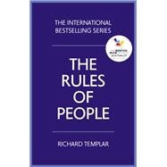 The Rules of People A personal code for getting the best from everyone