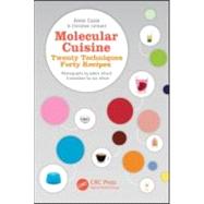 Molecular Cuisine: Twenty Techniques, Forty Recipes
