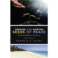 Owning and Sowing Seeds of Peace