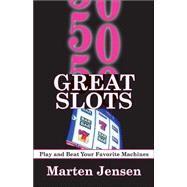 50 Great Slots : How to Play and Beat Your Favorite Machine