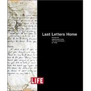 Last Letters Home : Voices of Americans from the Battlefields of Iraq