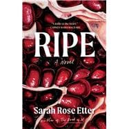 Ripe A Novel