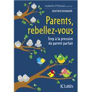 Parents, rebellez-vous