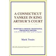 A Connecticut Yankee in King Arthur's Court: Webster's Chinese-traditional Thesaurus Edition