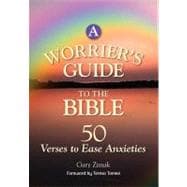 A Worrier's Guide to the Bible