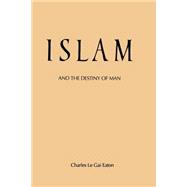 Islam and the Destiny of Man