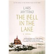 The Bell in the Lake A Novel