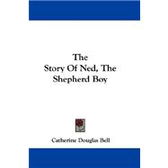 The Story of Ned, the Shepherd Boy