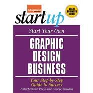 Start Your Own Graphic Design Business Your Step-By-Step Guide to Success
