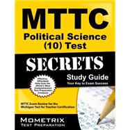 MTTC Political Science (10) Test Secrets