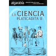 Ciencia platicadita / Science for curious people