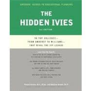 Hidden Ivies, 2nd Edition : 50 Top Colleges-from Amherst to Williams -That Rival the Ivy League