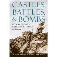 Castles, Battles, & Bombs