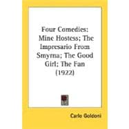 Four Comedies : Mine Hostess; the Impresario from Smyrna; the Good Girl; the Fan (1922)