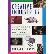Creative Industries: Contracts Between Art & Commerce,9780674001640