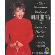 The Uncommon Wisdom of Oprah Winfrey