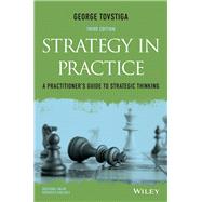 Strategy in Practice A Practitioner's Guide to Strategic Thinking