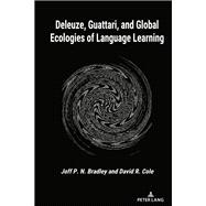 Deleuze, Guattari, and Global Ecologies of Language Learning