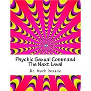 Psychic Sexual Command the Next Level
