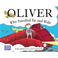 Oliver Who Travelled Far and Wide
