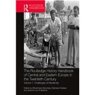 The Routledge History Handbook of Central and Eastern Europe in the Twentieth Century: Challenges of Modernity