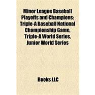 Minor League Baseball Playoffs and Champions : Triple-A Baseball National Championship Game, Triple-A World Series, Junior World Series