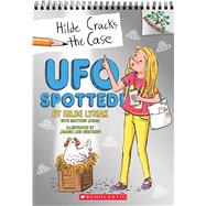 UFO Spotted!: A Branches Book (Hilde Cracks the Case #4)
