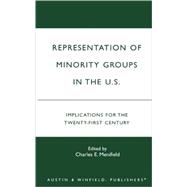Representation of Minority Groups in the U.S. Implications for the Twenty-First Century