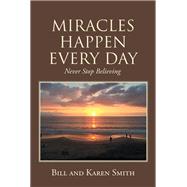 MIRACLES HAPPEN EVERY DAY