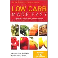 Low Carb Made Easy: Weight loss, Diabetes, Heart Disease, Cholesterol, Chronic Fatigue, Sugar Addiction, and Polycystic Ovarian Syndrome