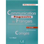 Communication progressive du français niveau intermédiaire A2/B1 : Corrigés Communication progressive du français niveau intermédiaire A2/B1 : Corrigés