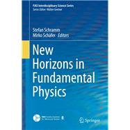 New Horizons in Fundamental Physics