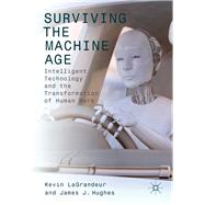 Surviving the Machine Age