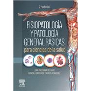 Fisiopatología y patología general básicas para ciencias de la salud