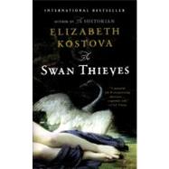 The Swan Thieves : A Novel