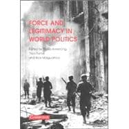 Force and Legitimacy in World Politics