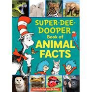 The Cat in the Hat's Learning Library Super-Dee-Dooper Book of Animal Facts