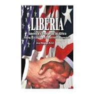 Liberia: America's Footprint in Africa : Making the Cultural, Social, and Political Connections
