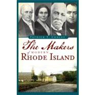 The Makers of Modern Rhode Island